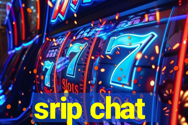 srip chat